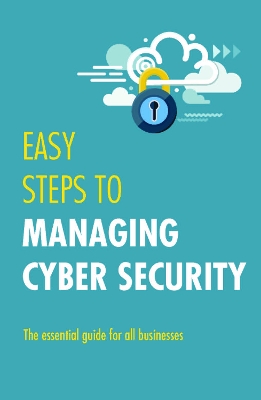 Easy Steps to Managing Cybersecurity book