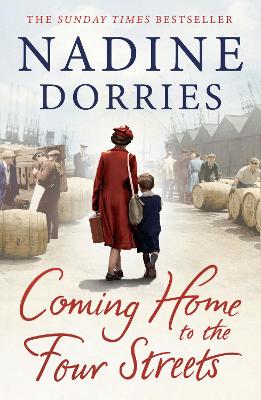 Coming Home to the Four Streets by Nadine Dorries