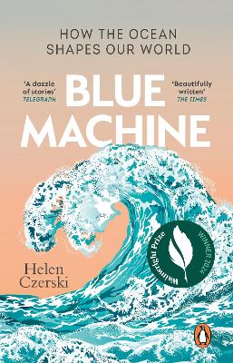 Blue Machine: How the Ocean Shapes Our World book