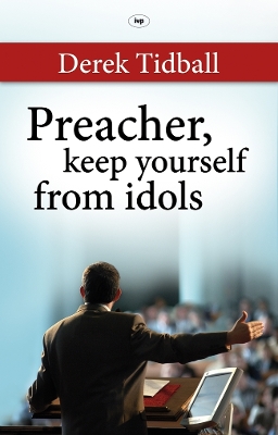 Preacher, Keep Yourself from Idols book