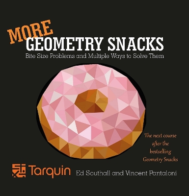 More Geometry Snacks: Bite Size Problems and Multiple Ways to Solve Them book