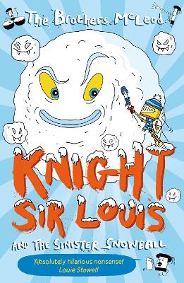 Knight Sir Louis and the Sinister Snowball book