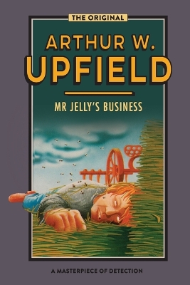 Mr Jelly's Business by Arthur Upfield