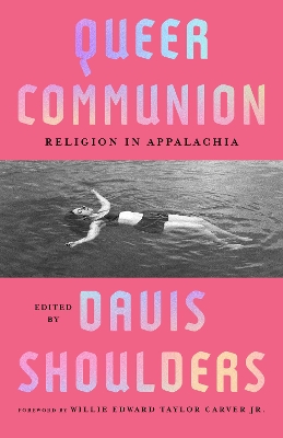 Queer Communion: Religion in Appalachia book