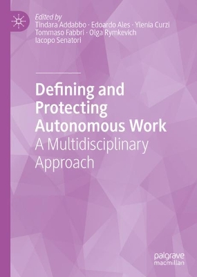Defining and Protecting Autonomous Work: A Multidisciplinary Approach by Tindara Addabbo