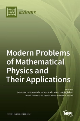 Modern Problems of Mathematical Physics and Their Applications book