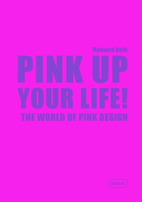 Pink Up Your Life! book