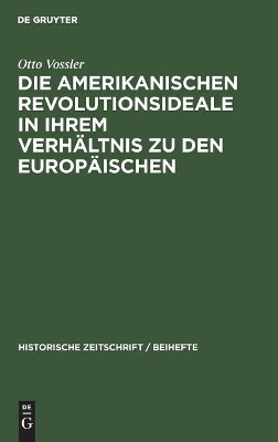 Die Amerikanischen Revolutionsideale in Ihrem Verhältnis Zu Den Europäischen: Untersucht an Thomas Jefferson book