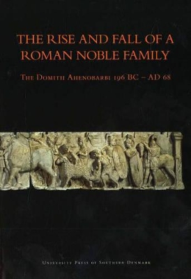 Rise and Fall of a Roman Noble Family book