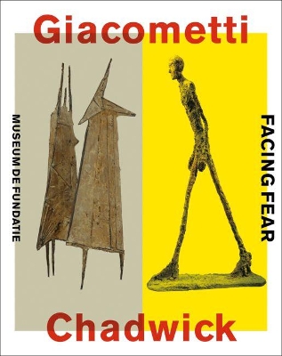 Giacometti-Chadwick: Facing Fear book