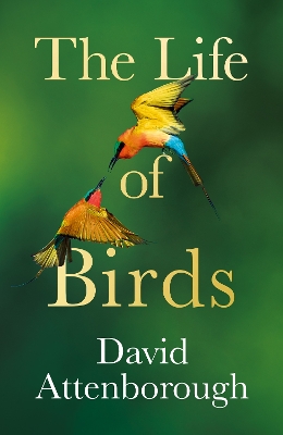 The The Life of Birds by David Attenborough