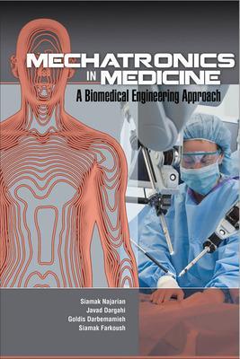 Mechatronics in Medicine A Biomedical Engineering Approach book