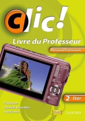 Clic 2 Star Teacher Book Renewed Framework Edition book