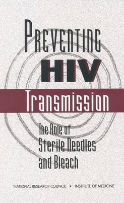 Preventing HIV Transmission: The Role of Sterile Needles and Bleach book