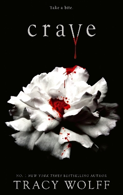 Crave: Meet your new epic vampire romance addiction! by Tracy Wolff