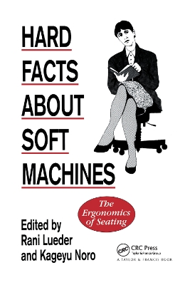 Hard Facts About Soft Machines: The Ergonomics Of Seating book