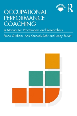 Occupational Performance Coaching: A Manual for Practitioners and Researchers by Fiona Graham