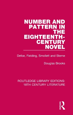 Number and Pattern in the Eighteenth-Century Novel: Defoe, Fielding, Smollett and Sterne book