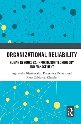 Organizational Reliability: Human Resources, Information Technology and Management by Katarzyna Tworek