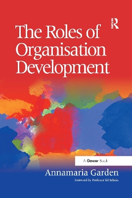 The The Roles of Organisation Development by Annamaria Garden