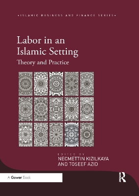 Labor in an Islamic Setting: Theory and Practice by Necmettin Kizilkaya