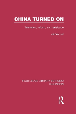 China Turned On by James Lull
