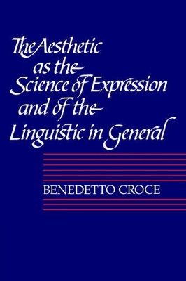 The Aesthetic as the Science of Expression and of the Linguistic in General, Part 1, Theory book