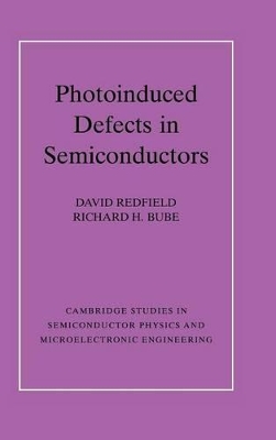 Photo-induced Defects in Semiconductors by David Redfield