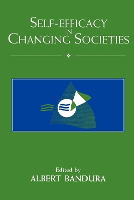 Self-Efficacy in Changing Societies by Albert Bandura