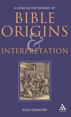 Concise Dictionary of Bible Origins and Interpretation book