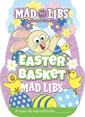 Easter Basket Mad Libs: World's Greatest Word Game book