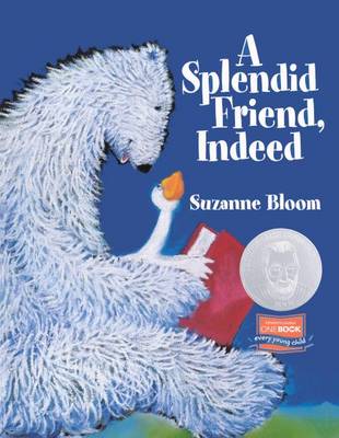 Splendid Friend Indeed by Suzanne Bloom