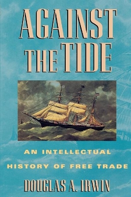 Against the Tide by Douglas A. Irwin