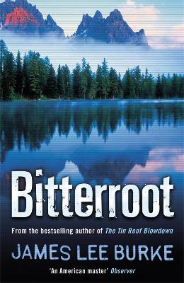 Bitterroot by James Lee Burke