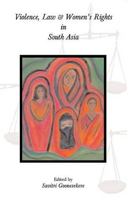 Violence, Law and Women's Rights in South Asia book