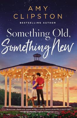 Something Old, Something New: A Sweet Contemporary Romance book