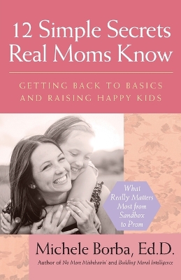 12 Simple Secrets Real Moms Know book