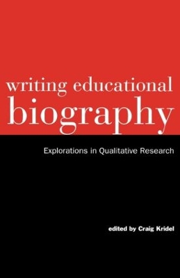 Writing Educational Biography by Craig Kridel