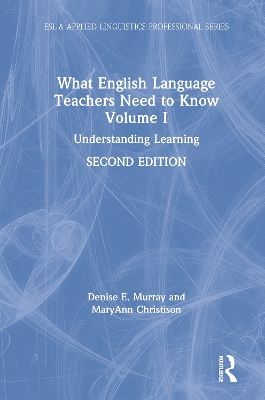 What English Language Teachers Need to Know Volume I: Understanding Learning book
