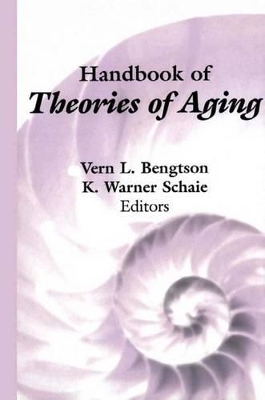 Handbook of Theories of Aging by Vern L Bengtson
