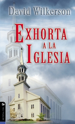 David Wilkerson exhorta a la iglesia book