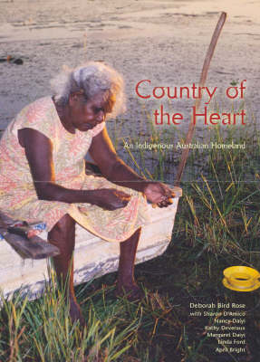 Country of the Heart: An Indigenous Australian Homeland by Deborah Bird Rose