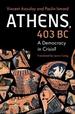 Athens, 403 BC: A Democracy in Crisis? book