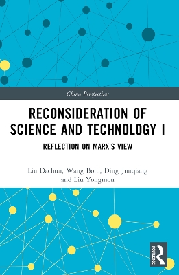 Reconsideration of Science and Technology I: Reflection on Marx’s View book