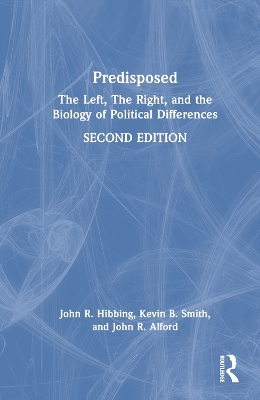 Predisposed: The Left, The Right, and the Biology of Political Differences book