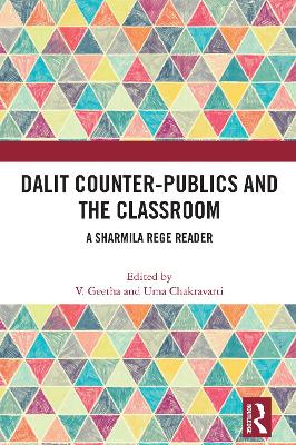 Dalit Counter-publics and the Classroom: A Sharmila Rege Reader book