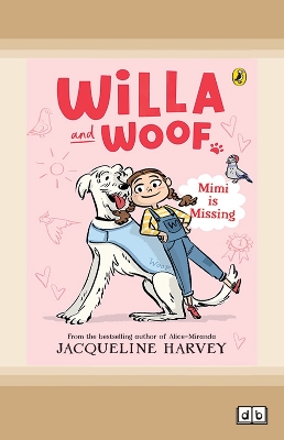 Willa and Woof 1: Mimi is Missing by Jacqueline Harvey