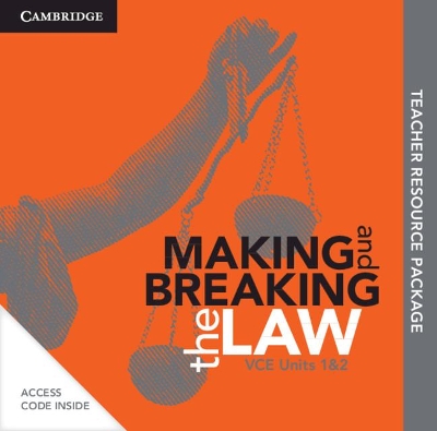 Cambridge Making and Breaking the Law VCE Units 1 and 2 Teacher Resource (Card) by Tim Lee