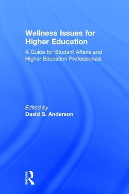 Wellness Issues for Higher Education by David S. Anderson
