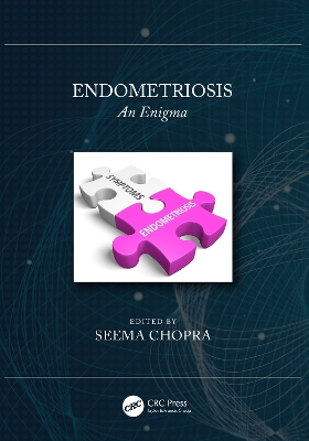 Endometriosis: An Enigma by Seema Chopra